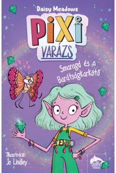 Pixi-varázs: Smaragd és a barátságkarkötő