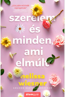 Szerelem és minden, ami elmúlt