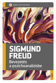 Bevezetés a pszichoanalízisbe - GABO Pszichológia (új kiadás)