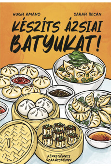Készíts ázsiai batyukat! - Képregényes szakácskönyv