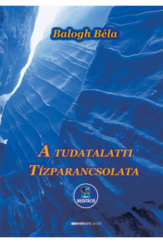 A tudatalatti tízparancsolata (e-könyv)