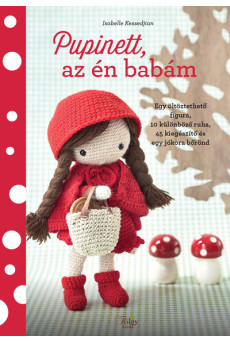 Pupinett, az én babám - Egy öltöztethető figura, 10 különböző ruha, 45 kiegészítő és egy jókora bőrönd