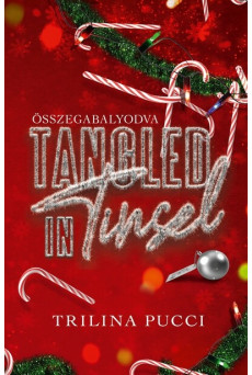 Tangled in Tinsel - Összegabalyodva (éldekorált)