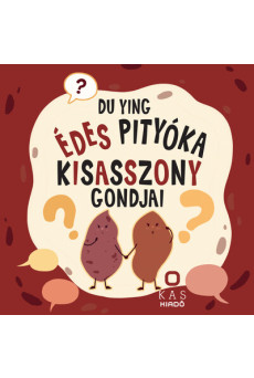 Édes Pityóka kisasszony gondjai