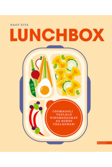 Lunchbox - Csomagolj tápláló finomságokat az egész családnak!