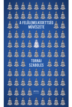 A felülemelkedettség művészete