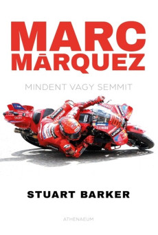Marc Márquez - Mindent vagy semmit