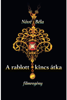 A rablott kincs átka - filmregény