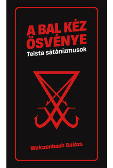 A bal kéz ösvénye - Teista sátánizmusok - Eszmék a peremvidékről