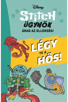 Stitch ügynök: Árad az ellenség - Légy te a hős! - Stitch ügynök 2.