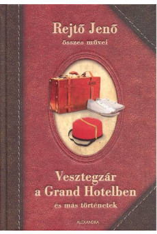 Vesztegzár a Grand Hotelben és más történetek