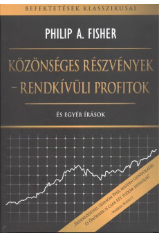 Közönséges részvények - Rendkívüli profitok és egyéb írások - Befektetések klasszikusai