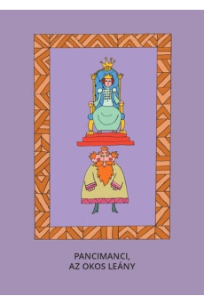 Pancimanci, Az okos leány - Magyar népmesék