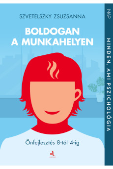 Boldogan a munkahelyen - Önfejlesztés 8-tól 4-ig (e-könyv)