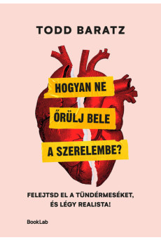 Hogyan ne őrülj bele a szerelembe? - Felejtsd el a tündérmeséket, és légy realista!