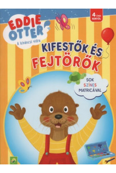 Eddie Otter - A kíváncsi vidra: Kifestők és fejtörők - Sok színes matricával