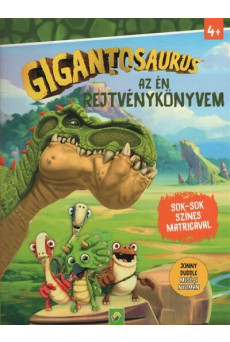 Gigantosaurus: Az én rejtvénykönyvem - Sok-sok színes matricával