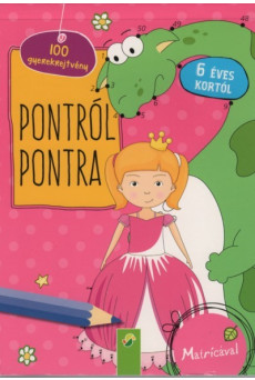 Pontról pontra - 100 gyerekrejtvény 6 éves kortól (királylányos)