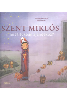 SZENT MIKLÓS MIÉRT TITOKBAN AJÁNDÉKOZ?
