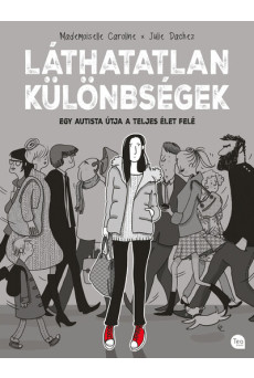 Láthatatlan különbségek - Egy autista útja a teljes élet felé