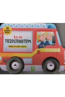 Az én tűzoltóautóm - könyv és játék egyben - 18 hónapos kortól