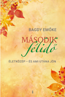 Második félidő Életközép – és ami utána jön (e-könyv)