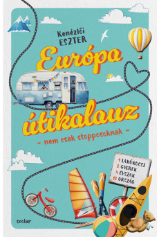 Európa útikalauz – nem csak stopposoknak
