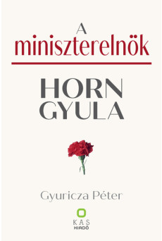 A miniszterelnök - Horn Gyula