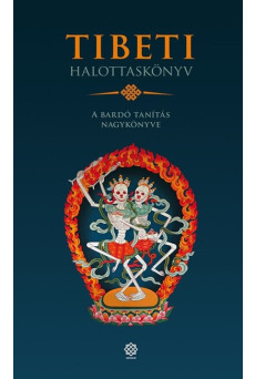 Tibeti halottaskönyv - A bardó tanítás nagykönyve (új kiadás).