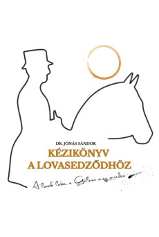 Kézikönyv a lovasedződhöz - A lovak lába, a Galaxis meg minden