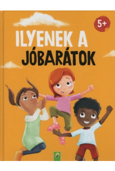 Ilyenek a jóbarátok