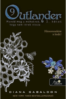 Outlander 9/2 - Mondd meg a méheknek, hogy nem térek vissza (kemény)
