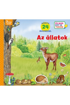 Az állatok - Könyv 24 mágnessel - 3 éves kortól - És már ezt is tudom
