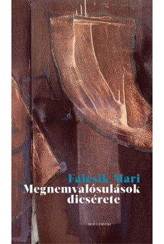 Megnemvalósulások dicsérete