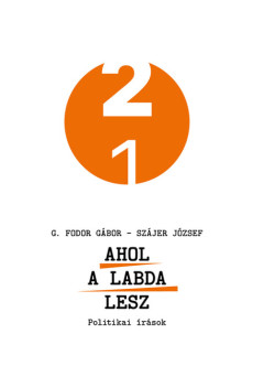 Ahol a labda lesz - Politikai írások - 21