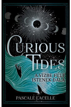 Curious Tides – A Vízbe Fúlt Istenek Dala (e-könyv)
