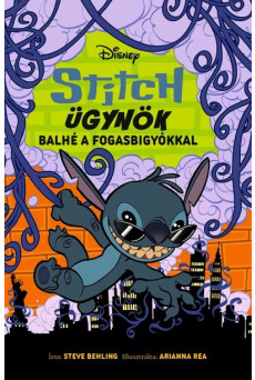 Stitch ügynök: Balhé a fogasbigyókkal - Stitch ügynök 3.
