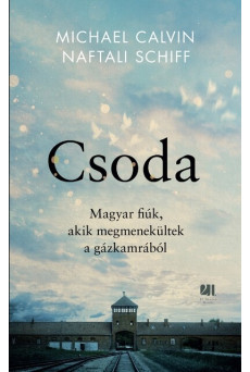 Csoda - Magyar fiúk, akik megmenekültek a gázkamrából