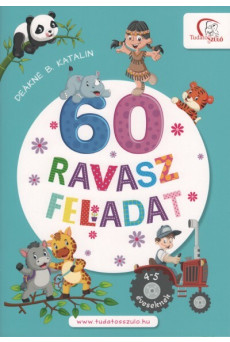 60 ravasz feladat - 4-5 éveseknek - Tudatos Szülő (új kiadás)