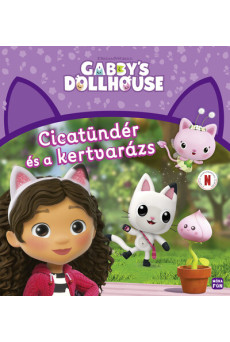 Gabi babaháza - Cicatündér és a kertvarázs