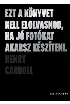 Ezt a könyvet kell elolvasnod, ha jó fotókat akarsz készíteni (2. kiadás)
