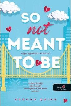 So Not Meant To Be - Mégis egymásnak teremtve?