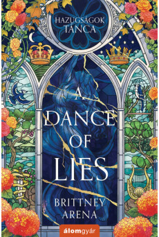 A Dance of Lies - Hazugságok tánca - Árnyak udvara