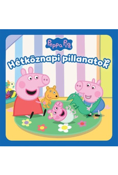 Peppa malac: Hétköznapi pillanatok