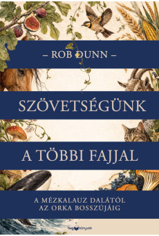 Szövetségünk a többi fajjal - A mézkalauz dalától az orka bosszújáig