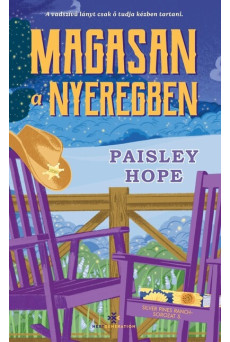 Magasan a nyeregben - Silver Pines Ranch-sorozat 3.