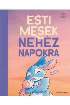 Esti mesék nehéz napokra