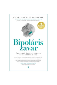 Bipoláris zavar - Útmutató érintetteknek és szeretteiknek
