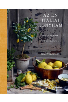 Az én itáliai konyhám - Családi receptek és ünnepi pillanatok