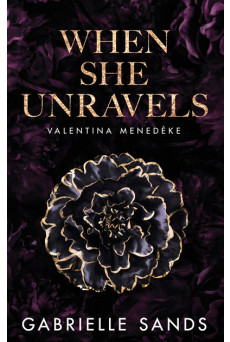 When She Unravels - Valentina menedéke (éldekorált)